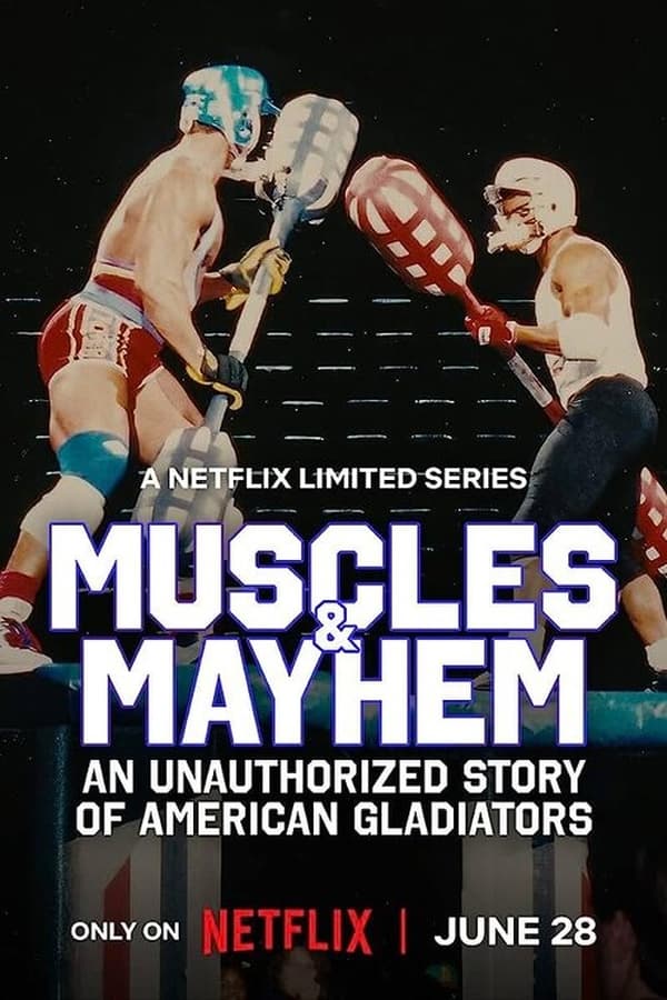 مشاهدة مسلسل Muscles & Mayhem: An Unauthorized Story of American Gladiators موسم 1 حلقة 1