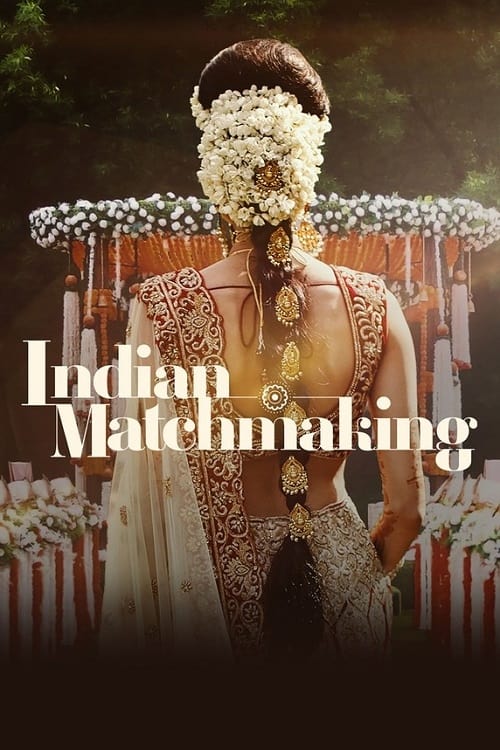 مشاهدة مسلسل Indian Matchmaking S03 موسم 3 حلقة 7