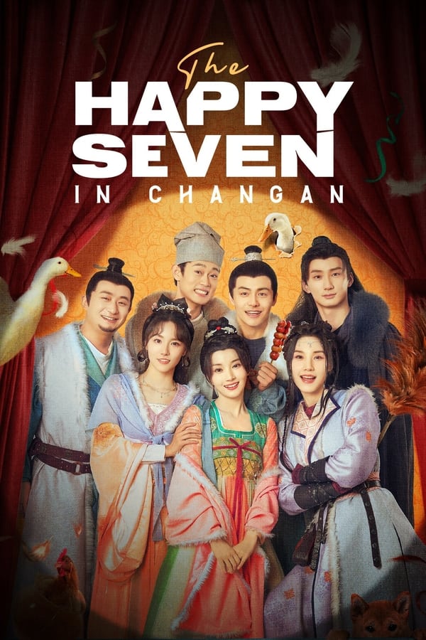 مشاهدة مسلسل The Happy Seven in Chang’an موسم 1 حلقة 24