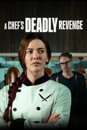 فيلم A Chef’s Deadly Revenge 2024 مترجم