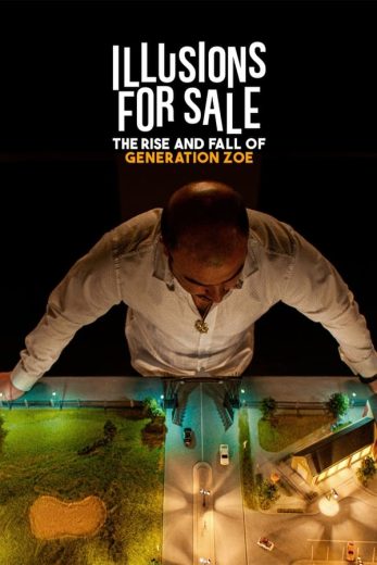 فيلم Illusions for Sale: The Rise and Fall of Generation Zoe 2024 مترجم