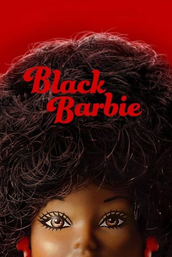 فيلم Black Barbie 2023 مترجم